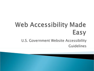U.S. Government Website Accessibility Guidelines 