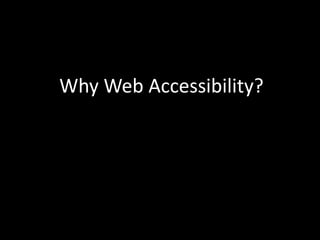 Why Web Accessibility?