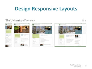 Design Responsive Layouts
19
Web Accessibility
Workshop
 