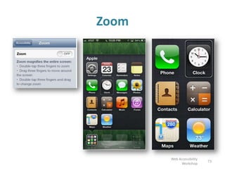 Zoom
73
Web Accessibility
Workshop
 