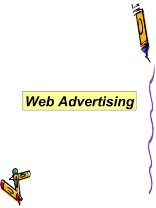 Web Advertising
 
