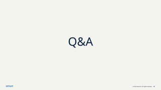 © 2023 Intuit Inc. All rights reserved. 23
Q&A
 