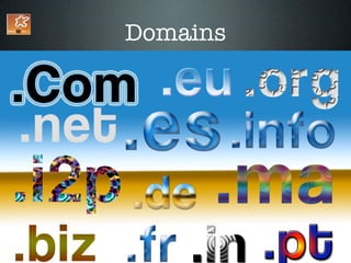 Domains
 