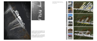 In an effort to preserve existing wetlands it was
important to limit any new construction to the
existing hardscape of Leeville taking advantage
of more suitable foundation soil.
A series of spillways help to control water
inundation allowing it to pass freely through the
site. The spillway is a layered to collect sediment
as water passes through during low tide.
These diagrams illustrate the layering of
program within the context of flood protec-
tion infrastructure.
 