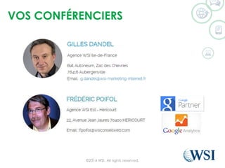 VOS CONFÉRENCIERS
©2014 WSI. All rights reserved.
 