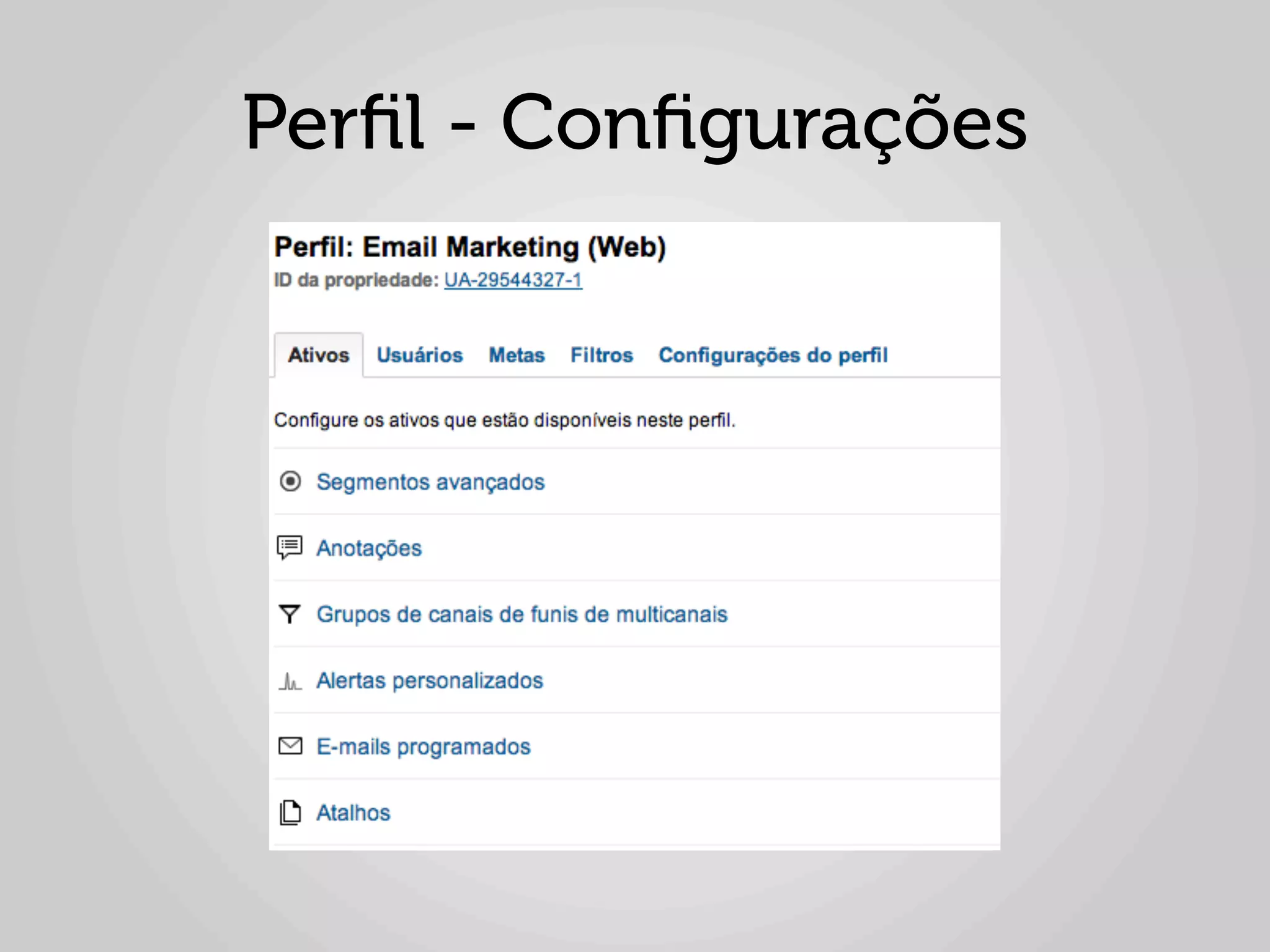 Perﬁl - Conﬁgurações
 