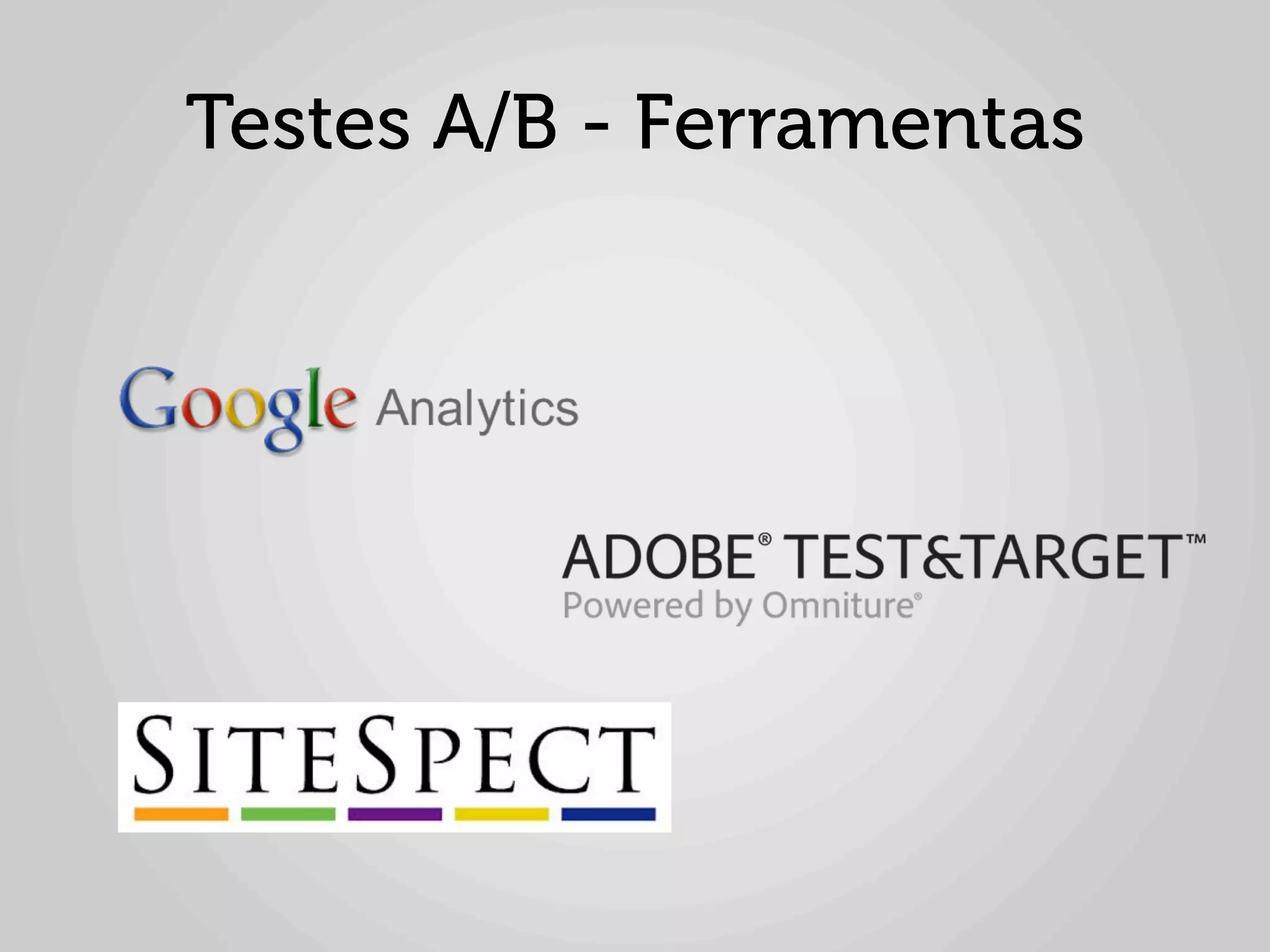Testes A/B - Ferramentas
 