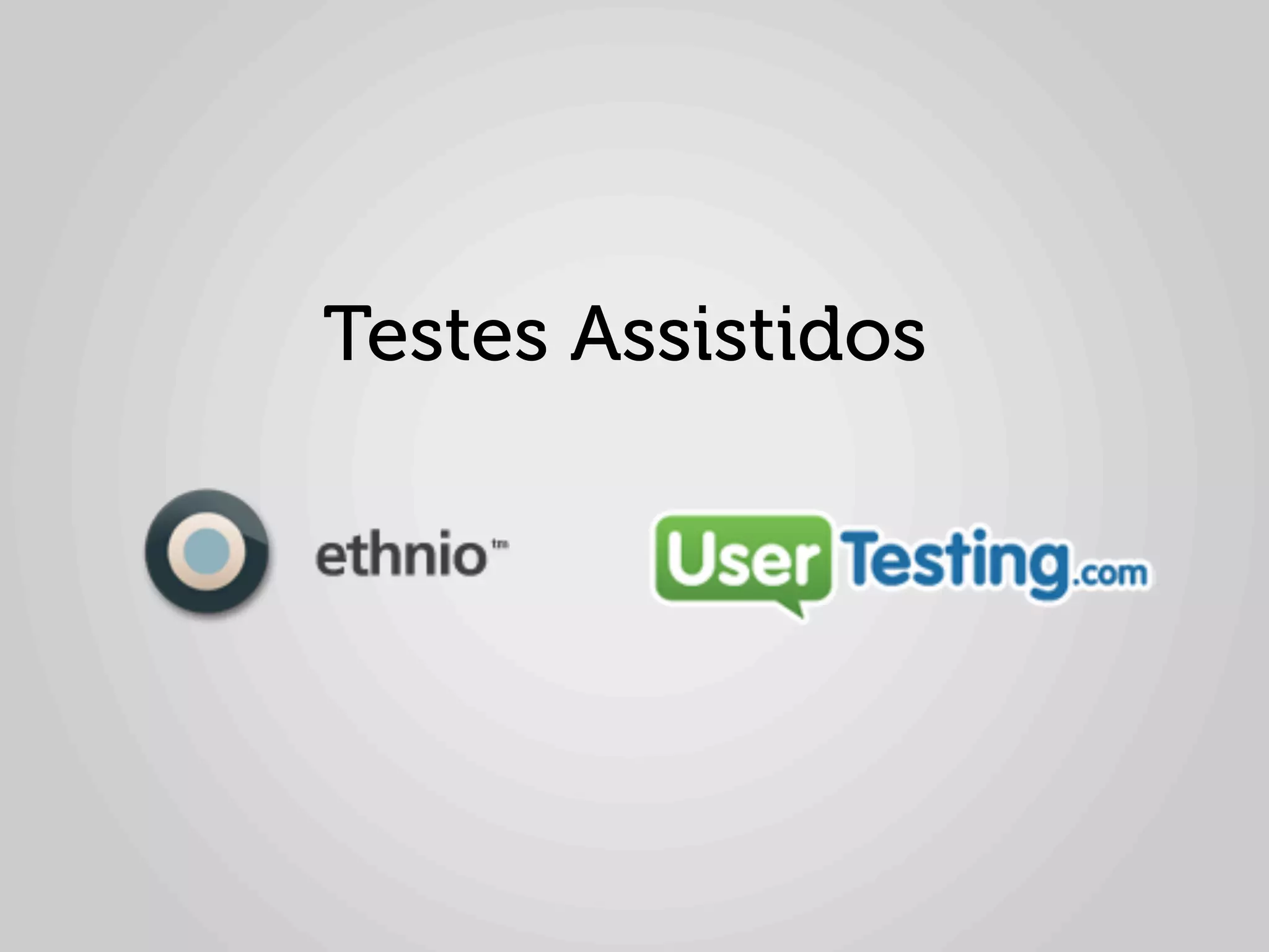Testes Assistidos
 