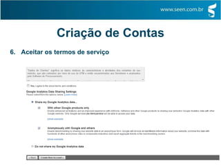 Criação de Contas
6. Aceitar os termos de serviço
 