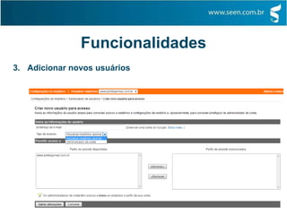 Funcionalidades
3. Adicionar novos usuários
 