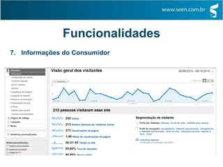 Funcionalidades
7. Informações do Consumidor
 