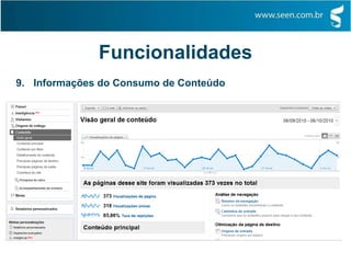 Funcionalidades
9. Informações do Consumo de Conteúdo
 