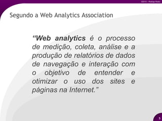 Contas, perfis e filtros;