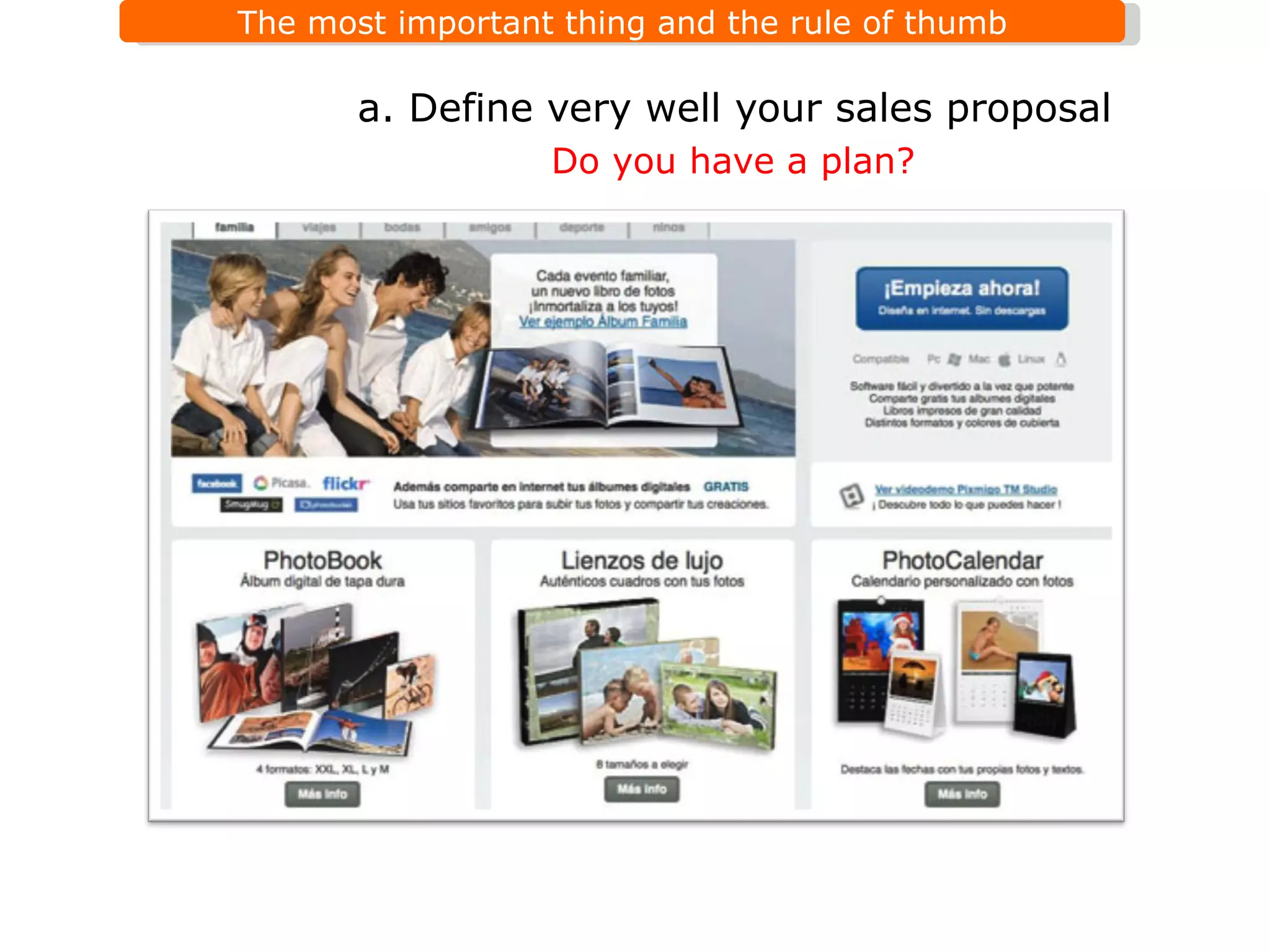 a. Define very well your sales proposal   Do you have a plan?   