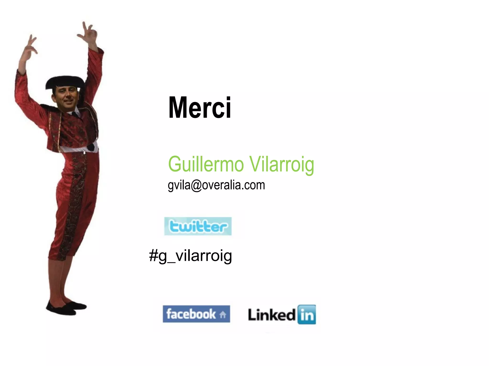 Merci Guillermo Vilarroig [email_address] #g_vilarroig 