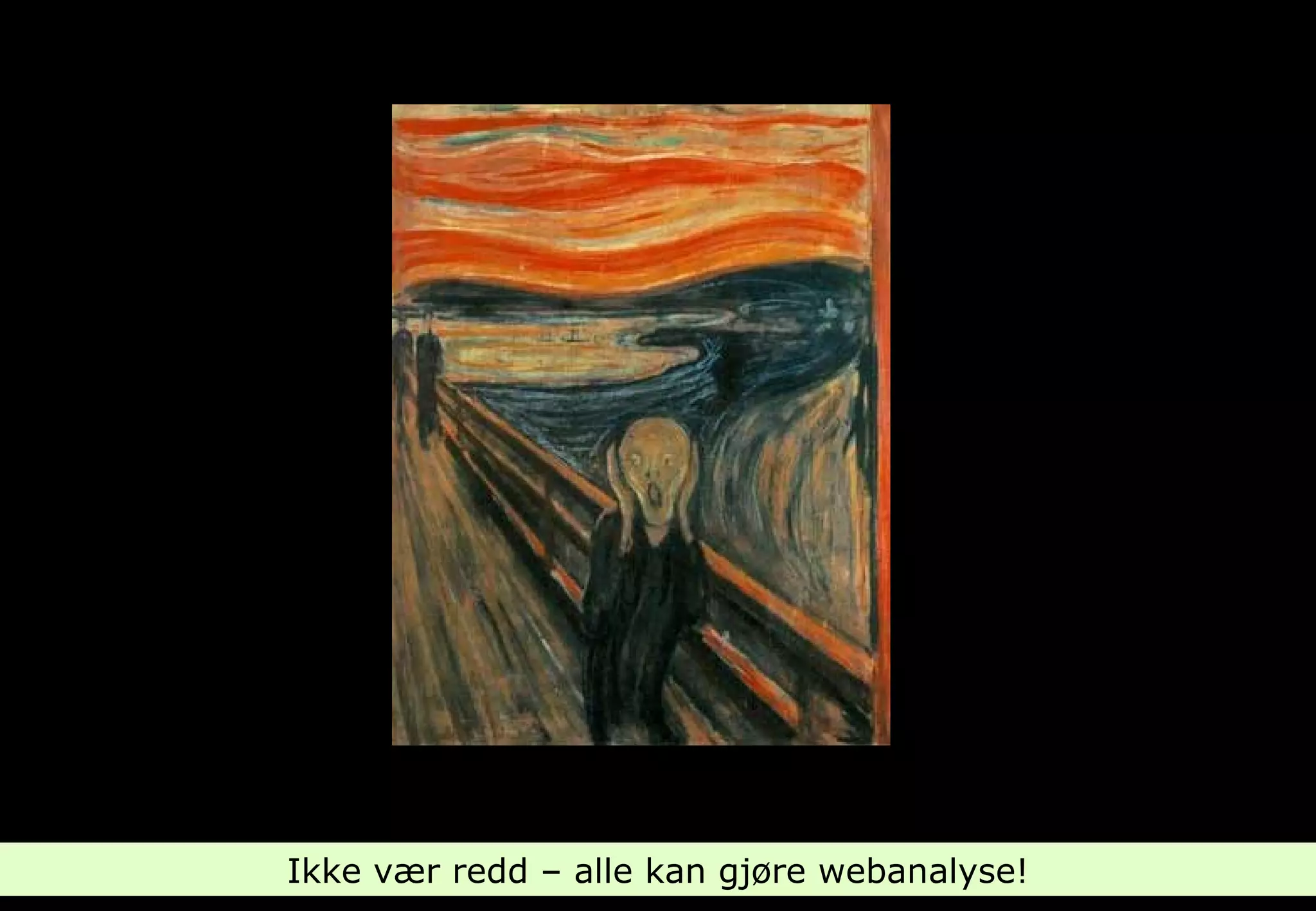 Ikke vær redd – alle kan gjøre webanalyse! 