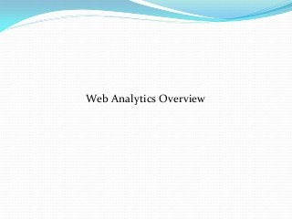 Web Analytics Overview
 