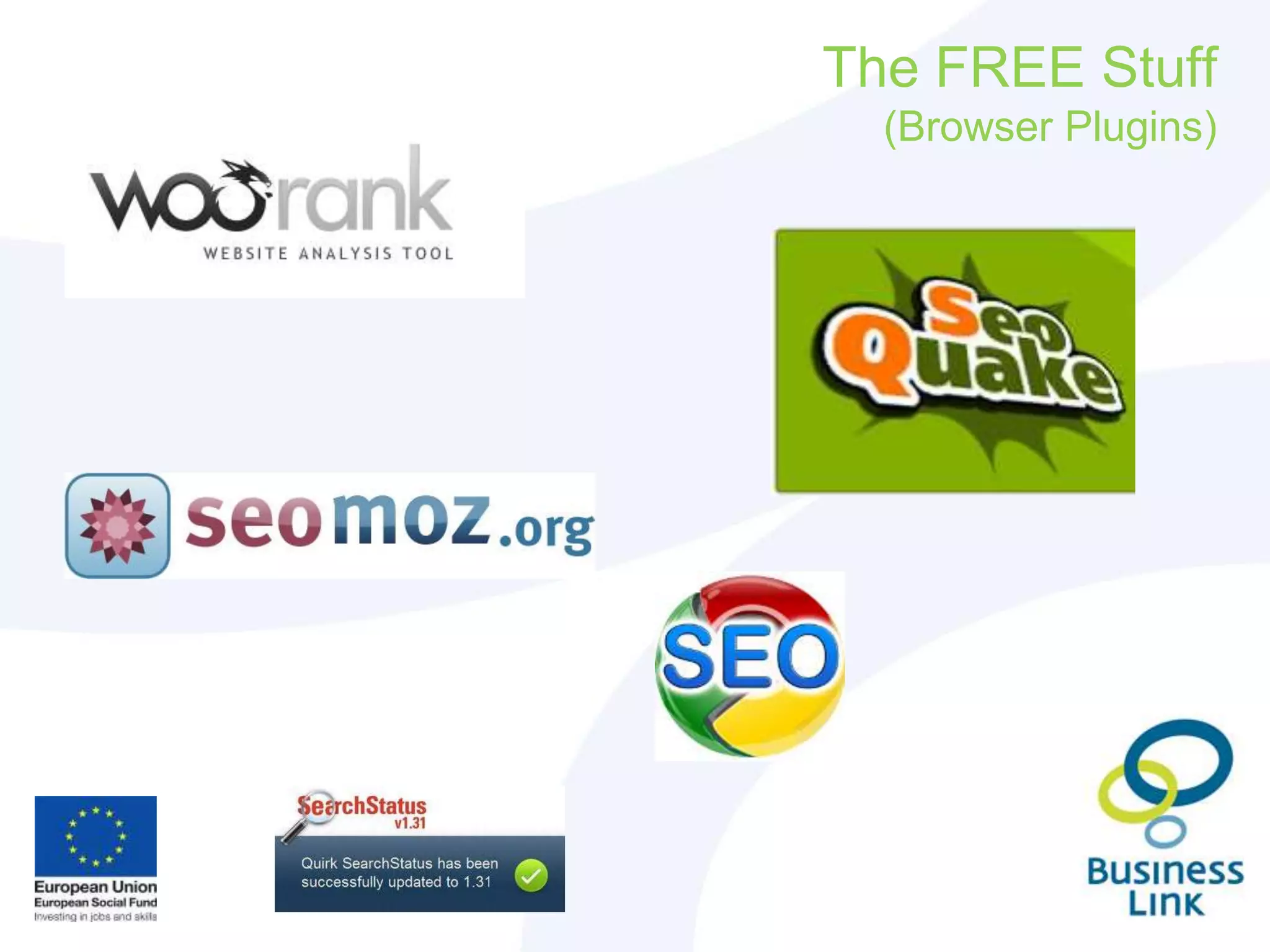 The FREE Stuff
(Browser Plugins)
 