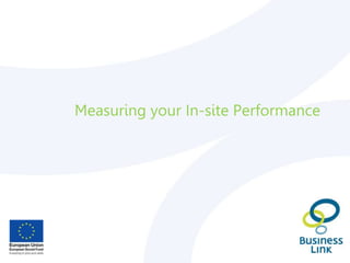 Measuring your In-site Performance
 