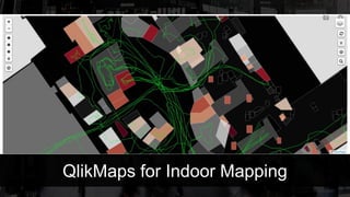 QlikMaps for Indoor Mapping
 