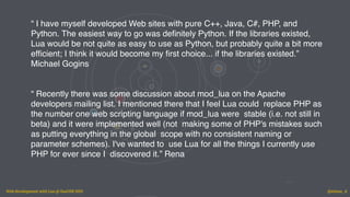 “ I have myself developed Web sites with pure C++, Java, C#, PHP, and
Python. The easiest way to go was deﬁnitely Python. ...
