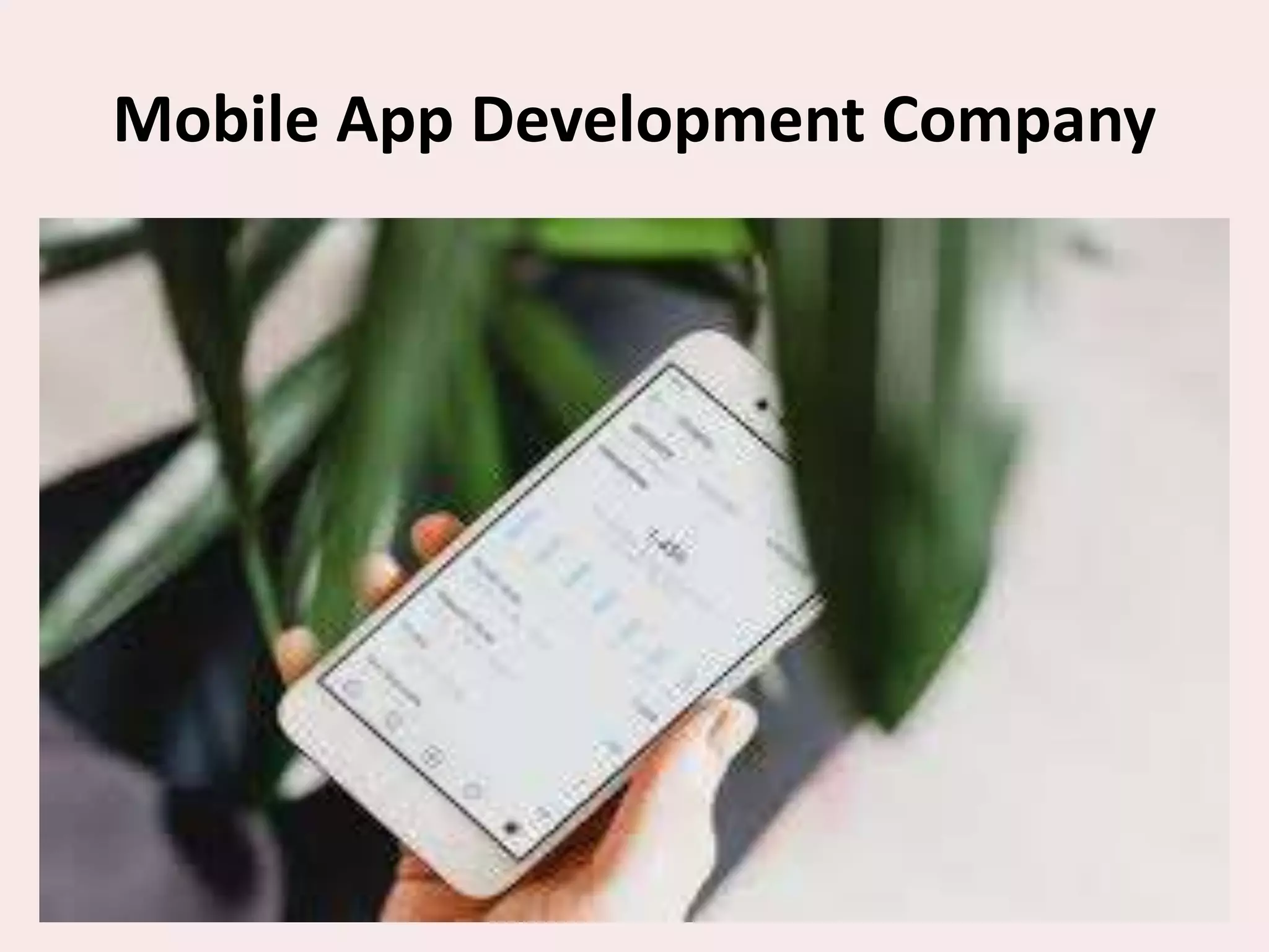 Mobile App Development Company
 