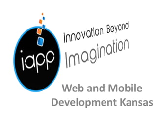 Web and Mobile
Development Kansas
 