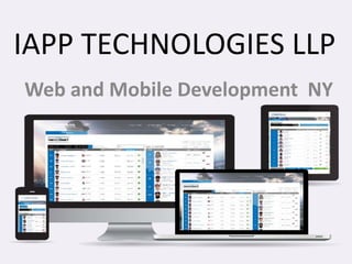 IAPP TECHNOLOGIES LLP
Web and Mobile Development NY
 