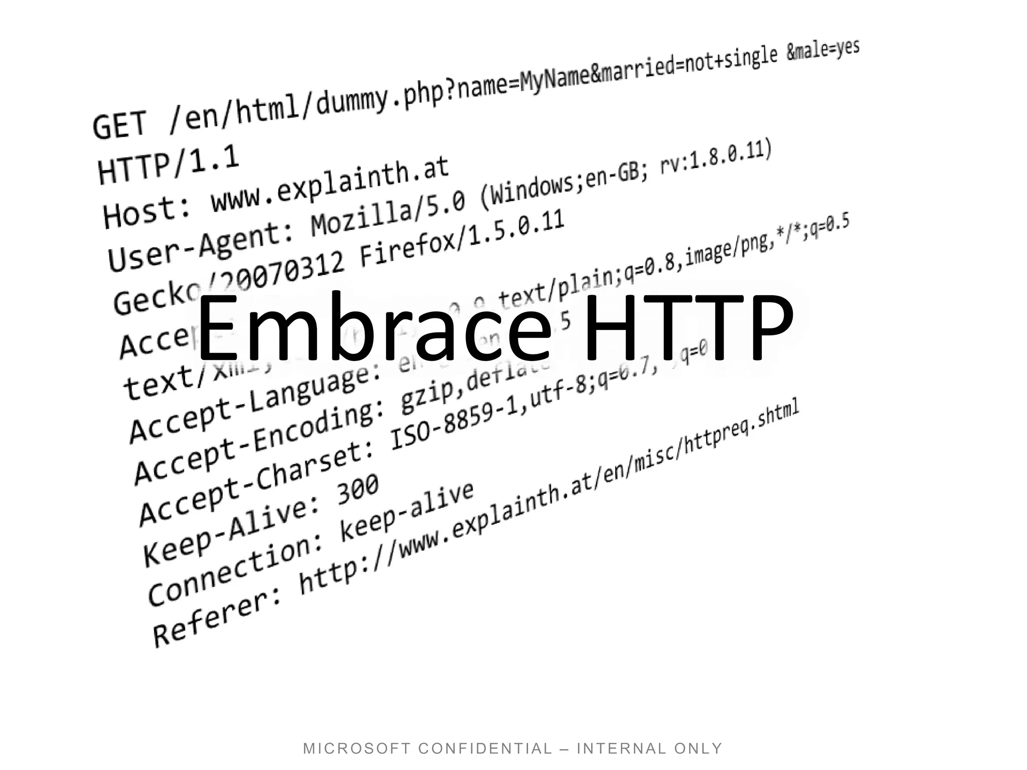 Embrace HTTP
 
