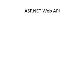 ASP.NET Web API
 
