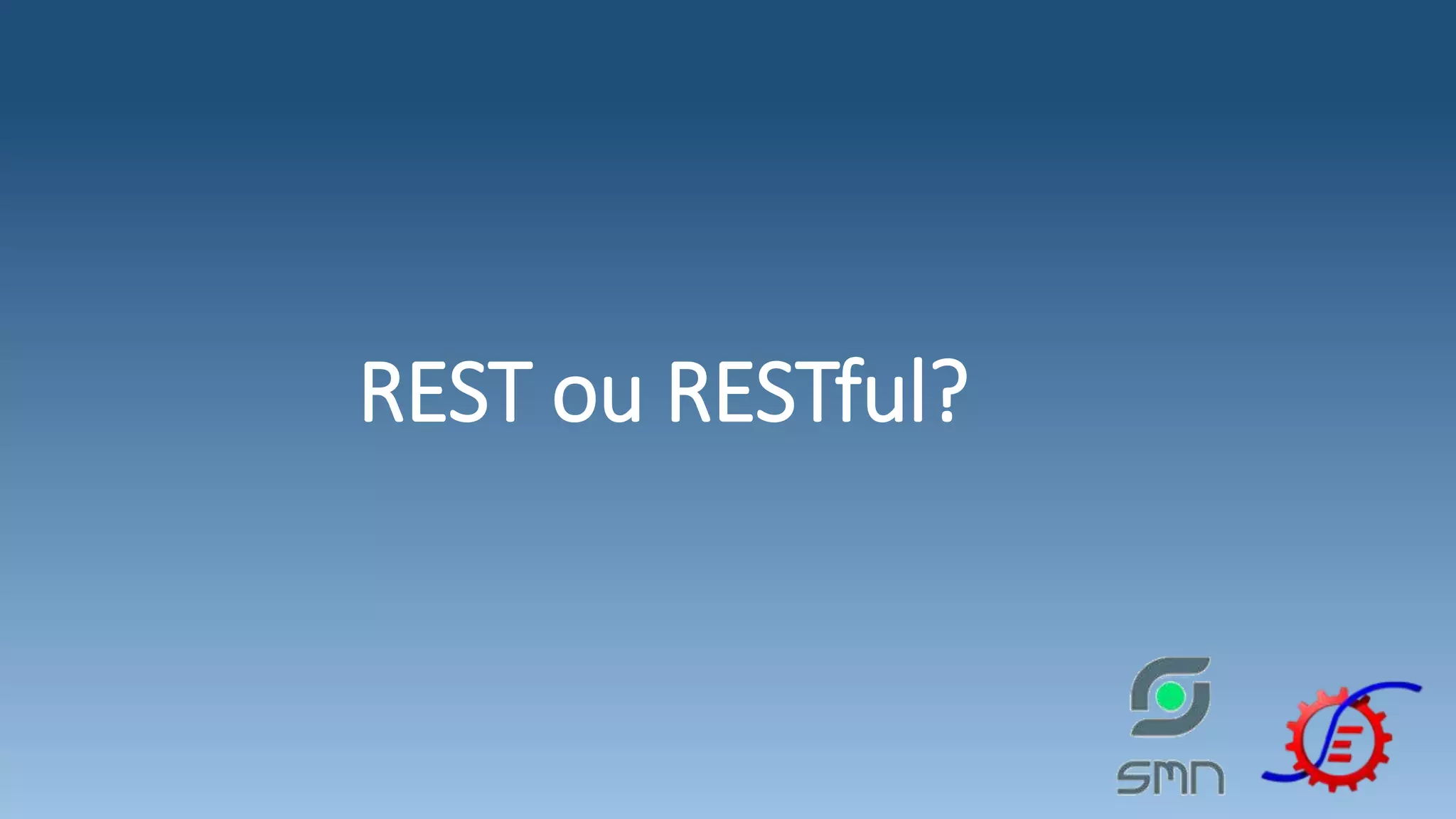REST ou RESTful? 