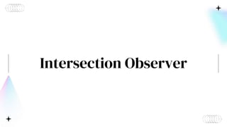Intersection Observer
 