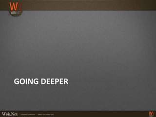 GOING DEEPER
 