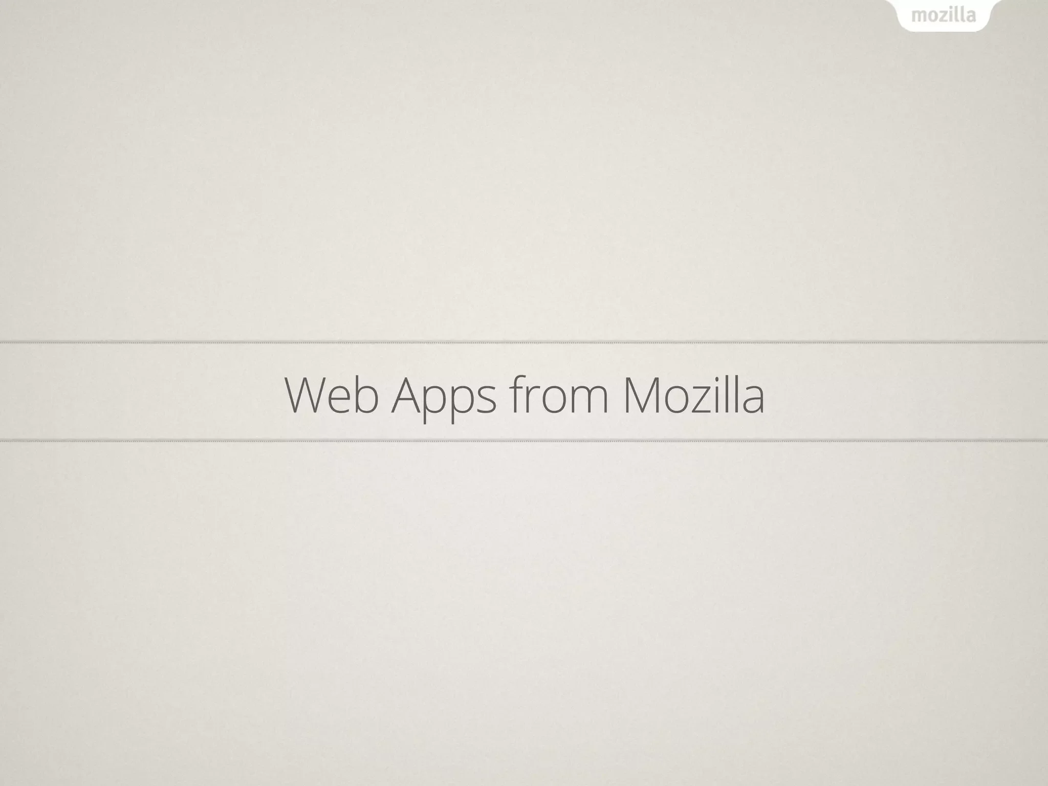 Web Apps from Mozilla
 