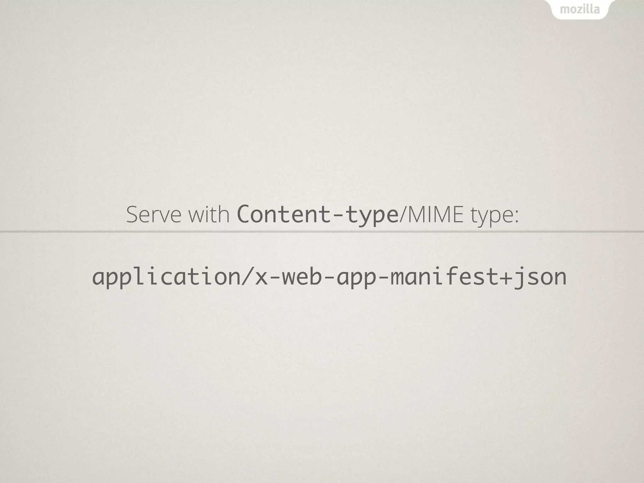 Serve with Content-type/MIME type:

application/x-web-app-manifest+json
 