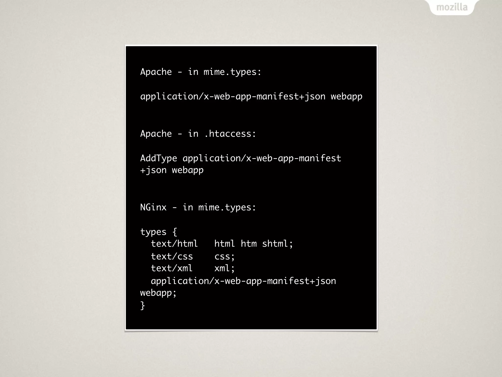 Apache - in mime.types:

application/x-web-app-manifest+json webapp



Apache - in .htaccess:

AddType application/x-web-app-manifest
+json webapp



NGinx - in mime.types:

types {
  text/html   html htm shtml;
  text/css    css;
  text/xml    xml;
  application/x-web-app-manifest+json
webapp;
}
 
