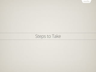 Steps to Take
 