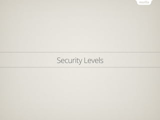 Security Levels
 