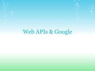 Web APIs & Google 