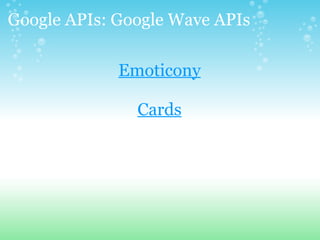 Google APIs: Google Wave APIs Emoticony Cards 