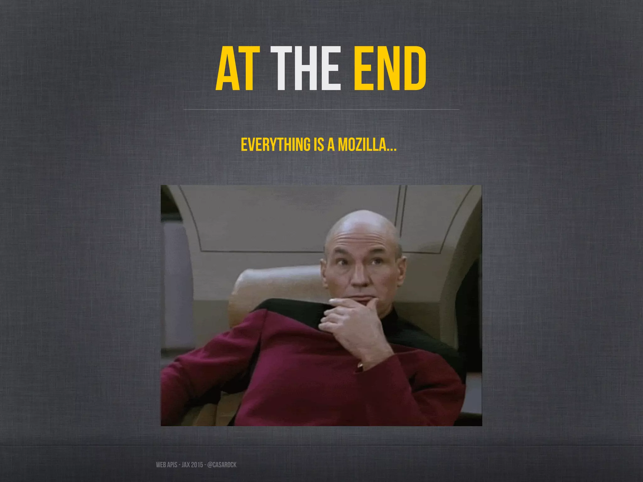 Web APIs - JAX 2015 - @casarock
At the end
Everything is a Mozilla...
 