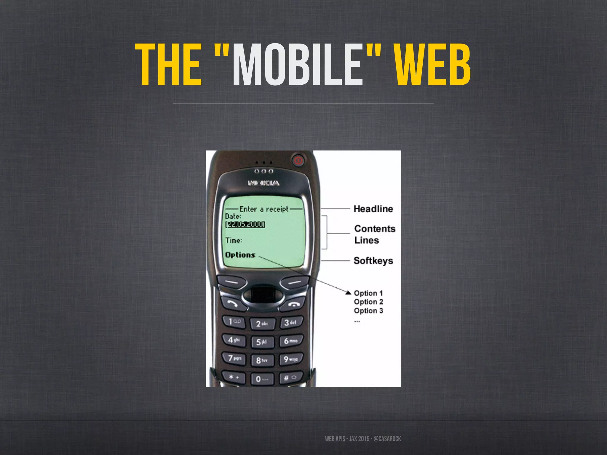 Web APIs - JAX 2015 - @casarock
The "mobile" Web
 