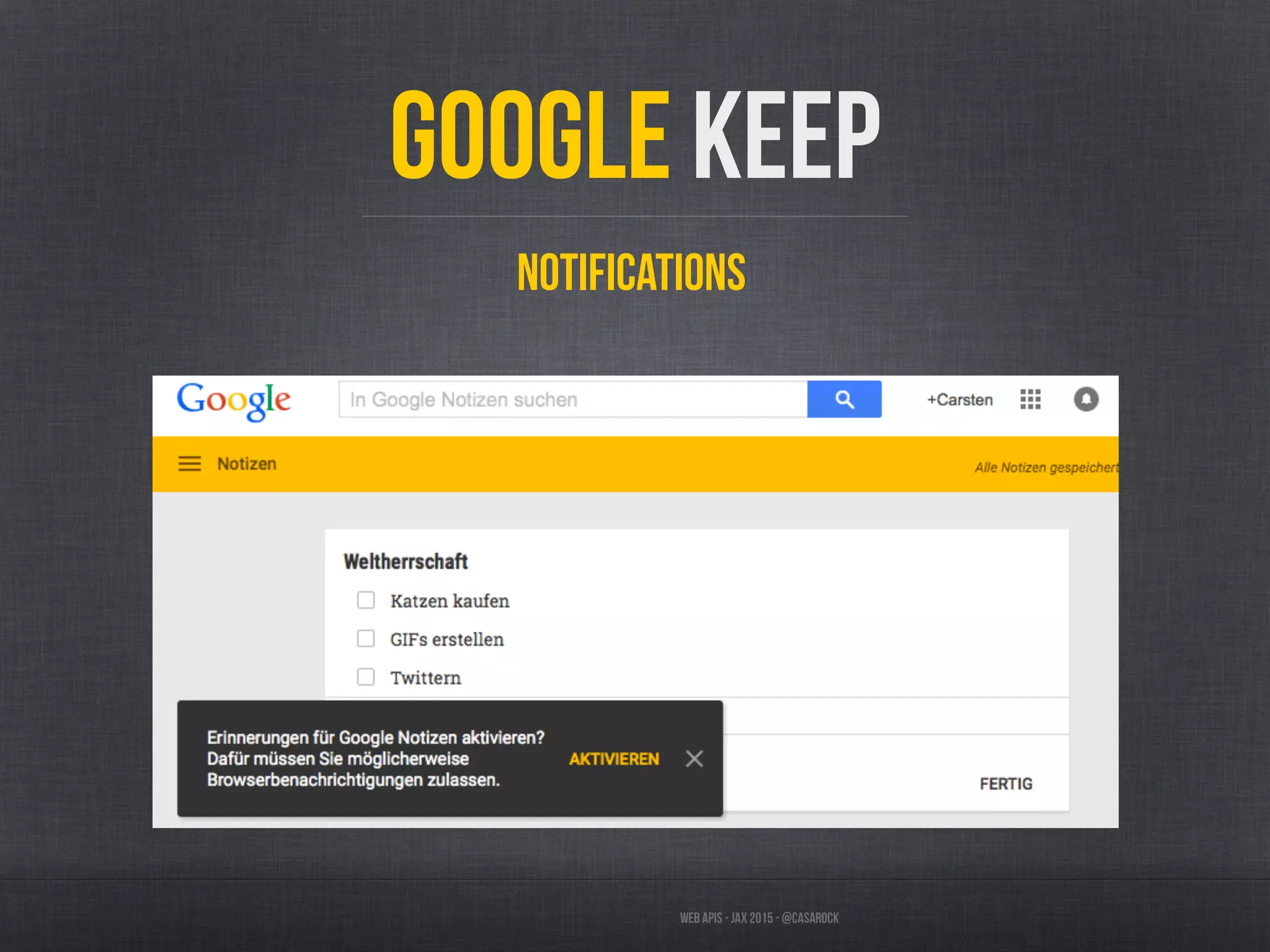 Web APIs - JAX 2015 - @casarock
Google KEEP
Notifications
 