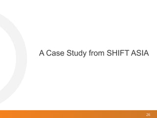 26
A Case Study from SHIFT ASIA
 