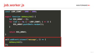 65 / 73
job.worker.js
 