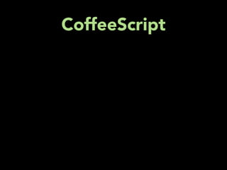CoffeeScript
 