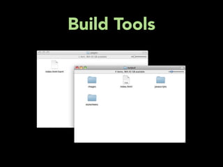 Build Tools
 