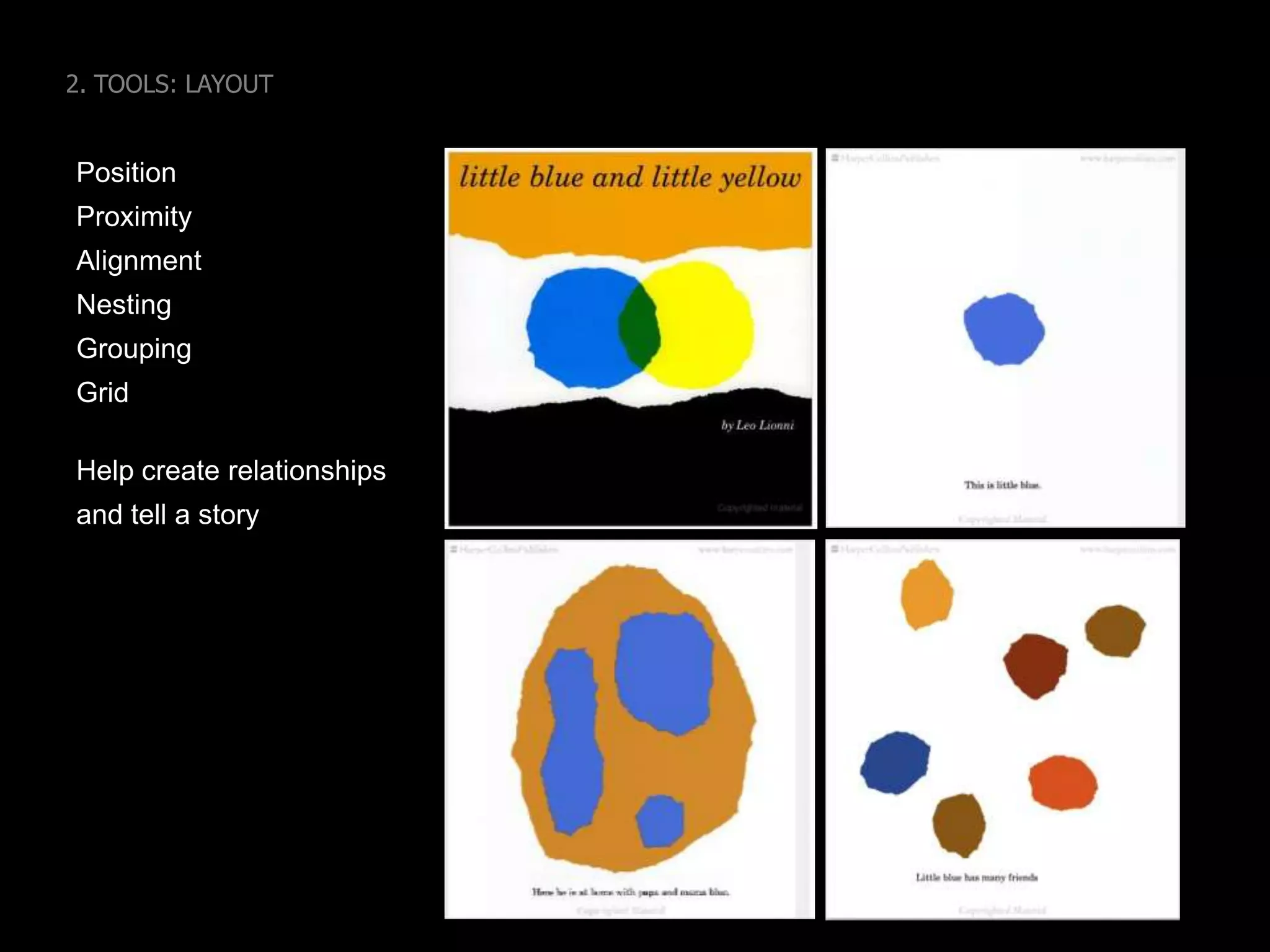 goalstoolslayoutPosition and arrangement of elementstypeFont, size, stylescolorHue, shade, valueimageryLogo, photos, illustrations, patterns, treatmentconsistencyhierarchypersonality