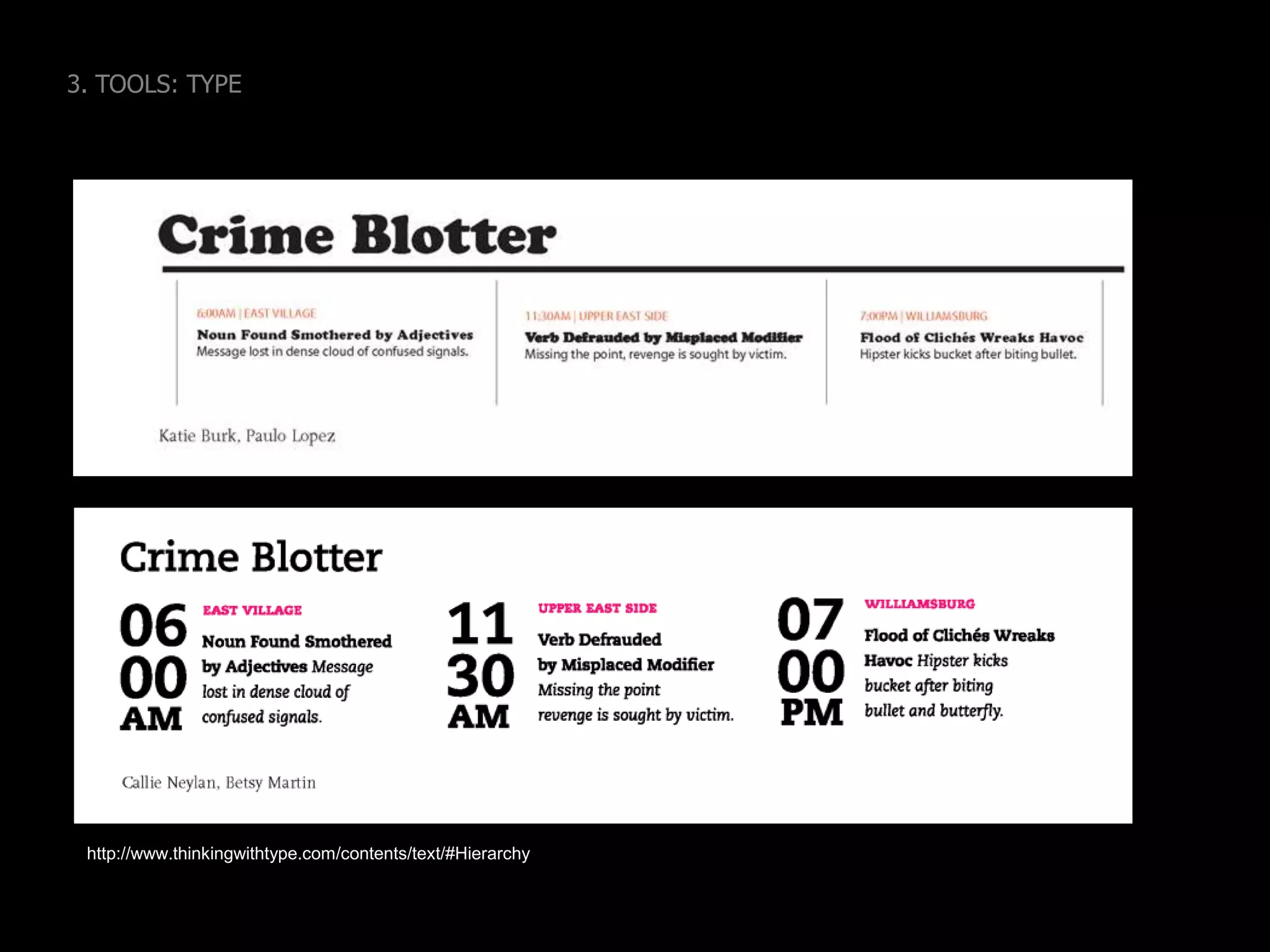 3. TOOLS: TYPEMixing fontscreates greatercontrast butrequires handadjusting and careful selectionTahoma and Georgia hierarchy