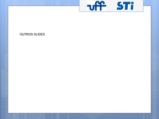 OUTROS SLIDES 
 